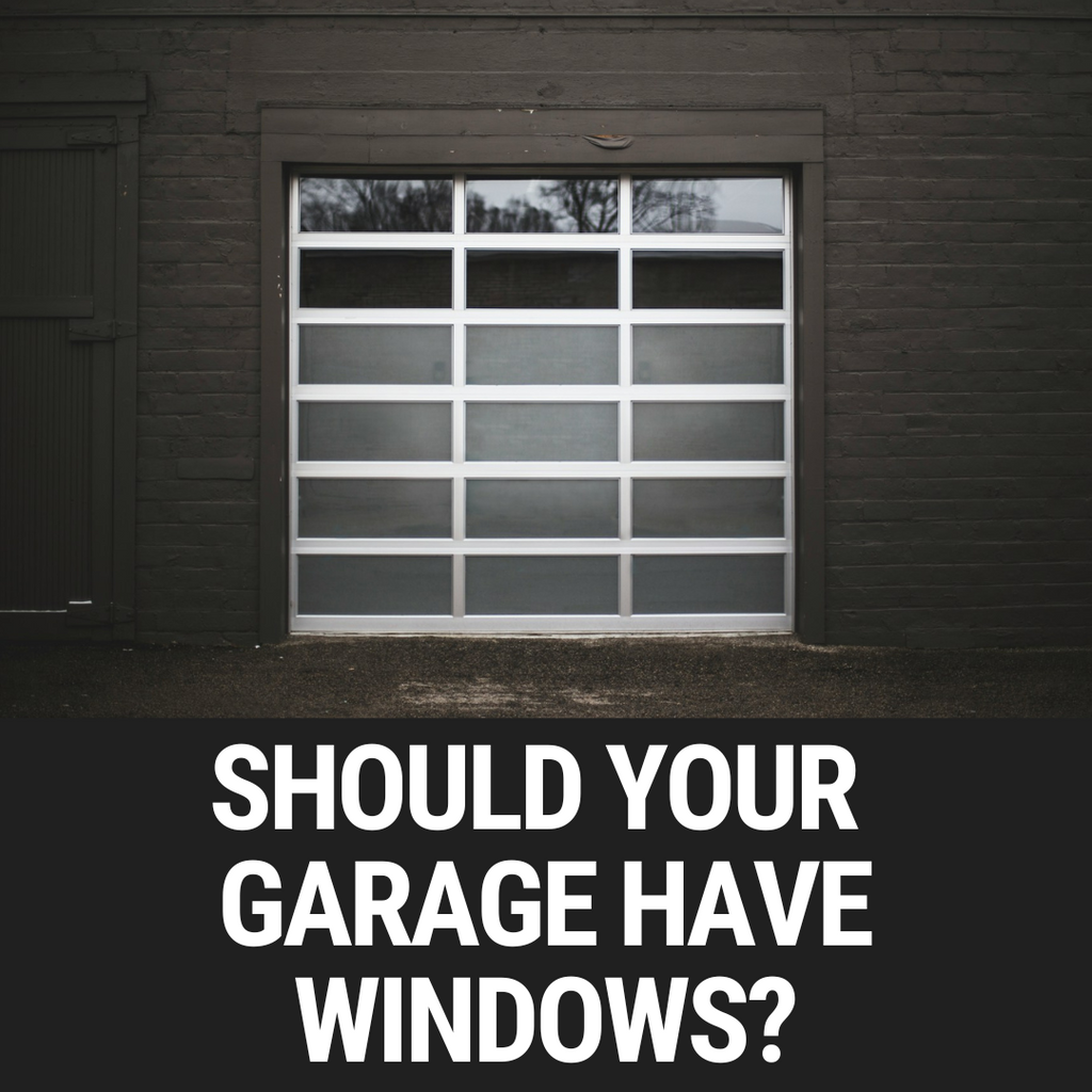 Should Your Garage Have Windows?